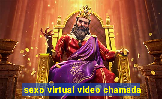 sexo virtual video chamada